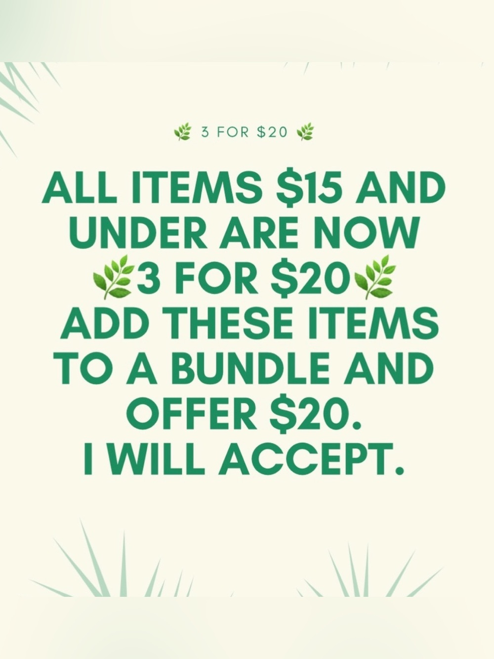 All items $15 and under are 🌿3 for $20🌿. Bundle dresses, tops, jeans to save!
